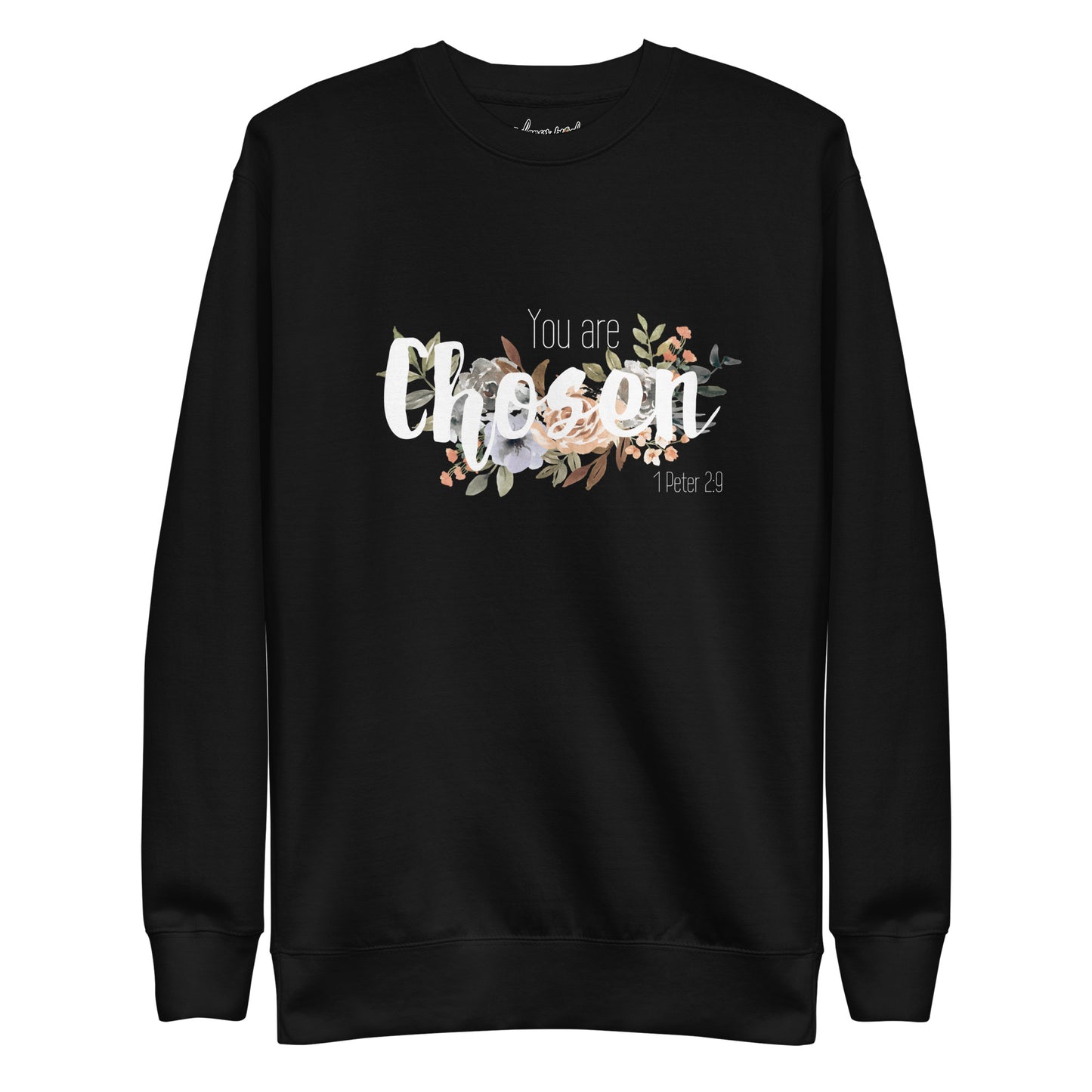 Unisex You Are Chosen Crewneck Sweatshirt - White font