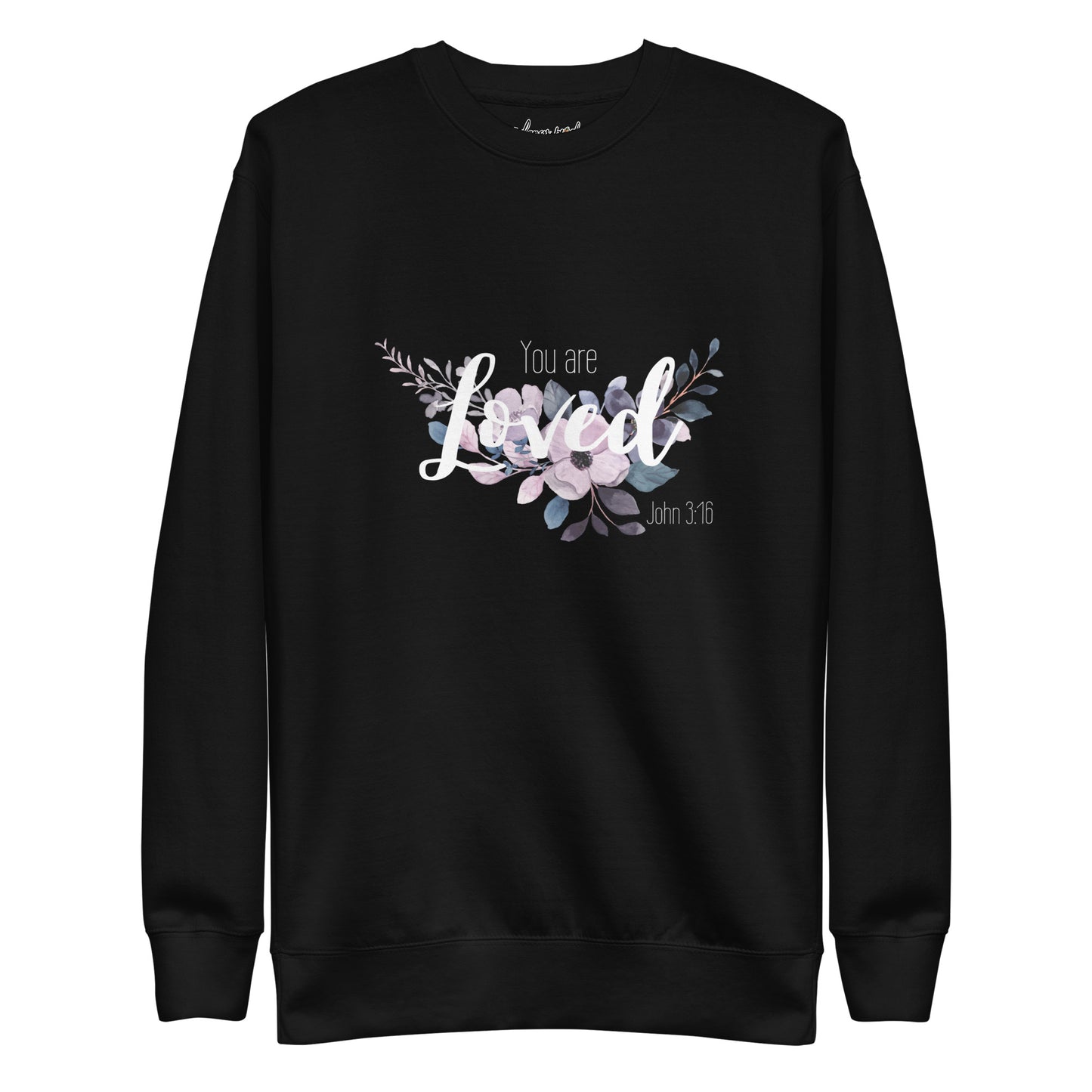 Unisex You Are Loved Crewneck Sweatshirt - White font