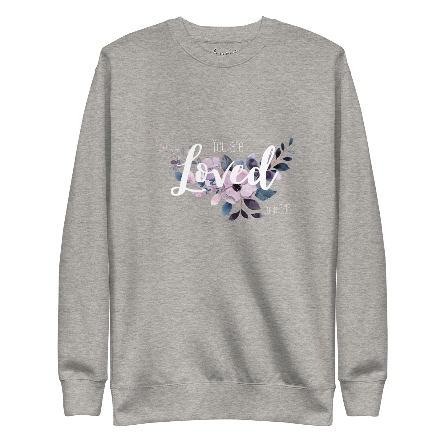 Unisex You Are Loved Crewneck Sweatshirt - White font