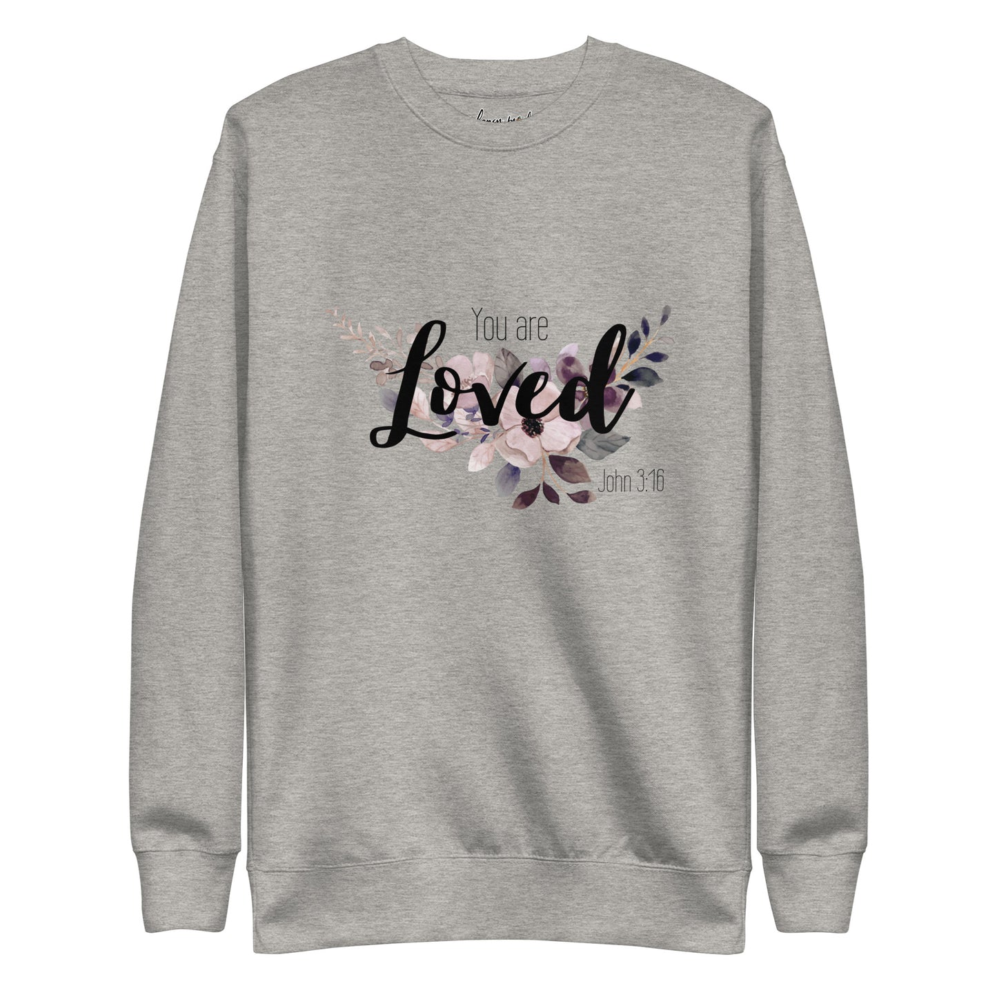 Unisex You Are Loved Crewneck Sweatshirt - Black font