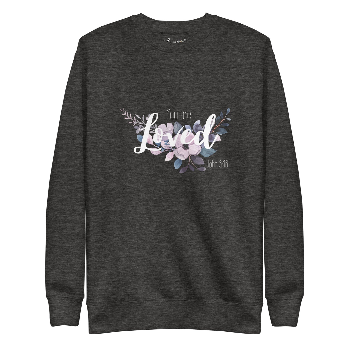 Unisex You Are Loved Crewneck Sweatshirt - White font