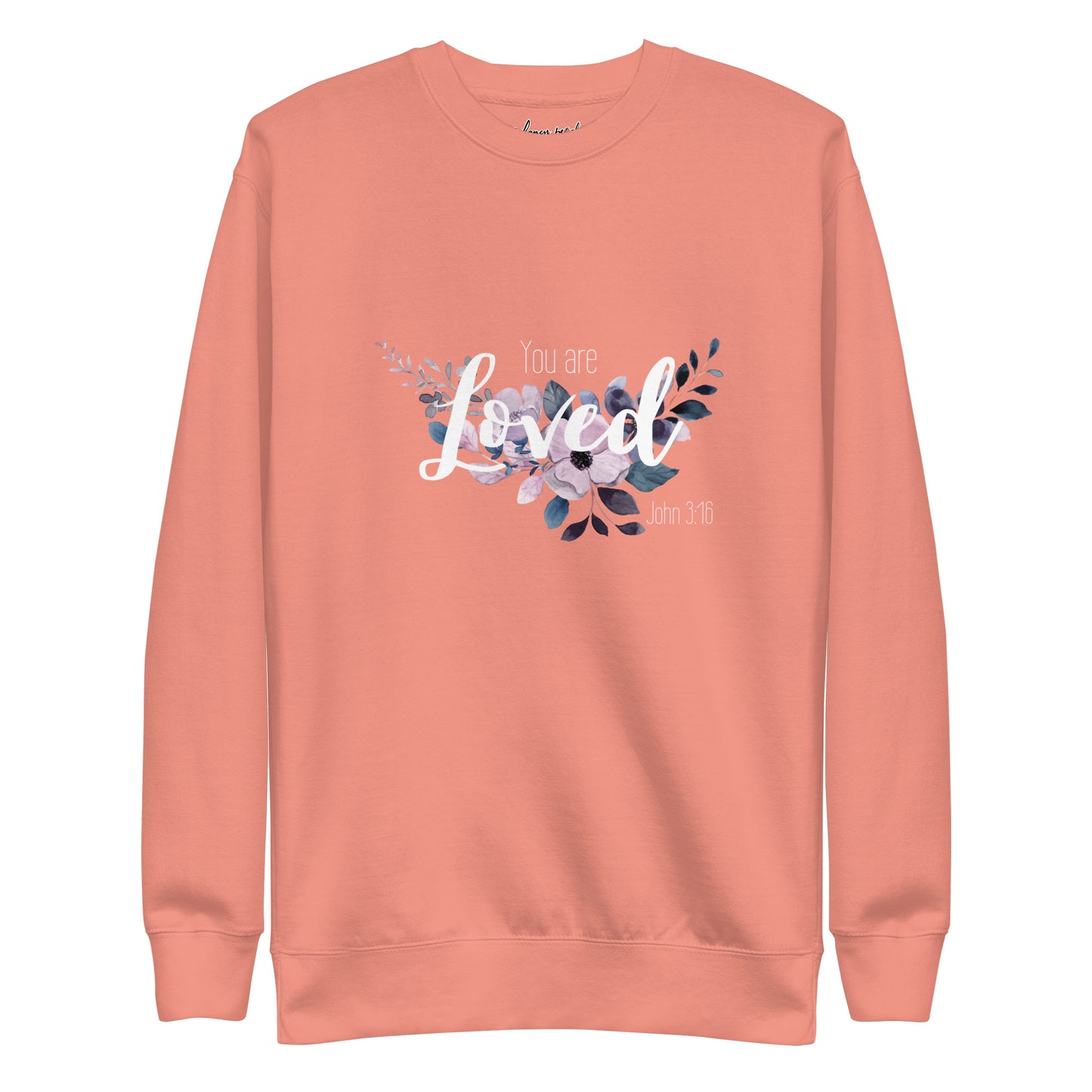 Unisex You Are Loved Crewneck Sweatshirt - White font