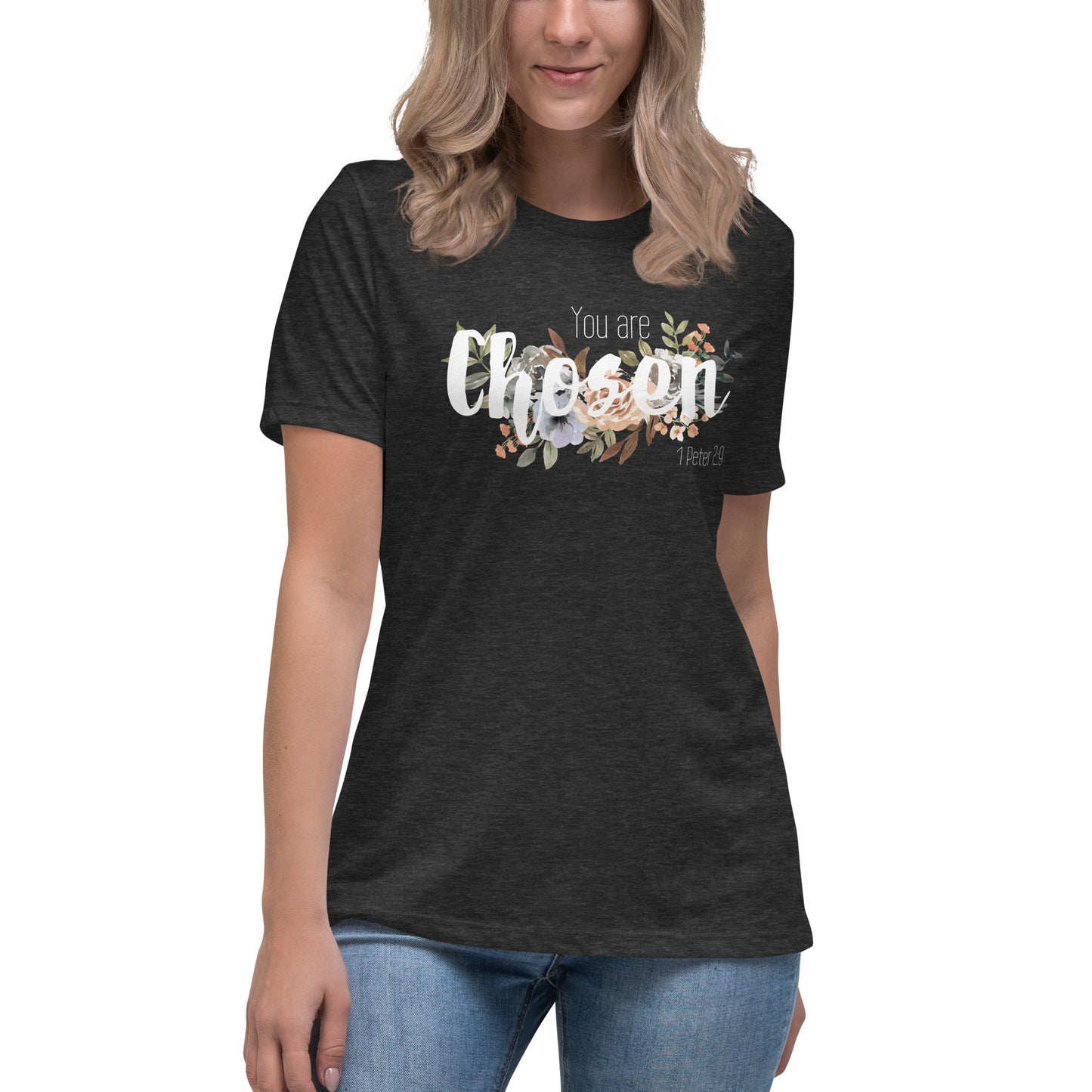 Women's Relaxed You Are Chosen T-Shirt - white font