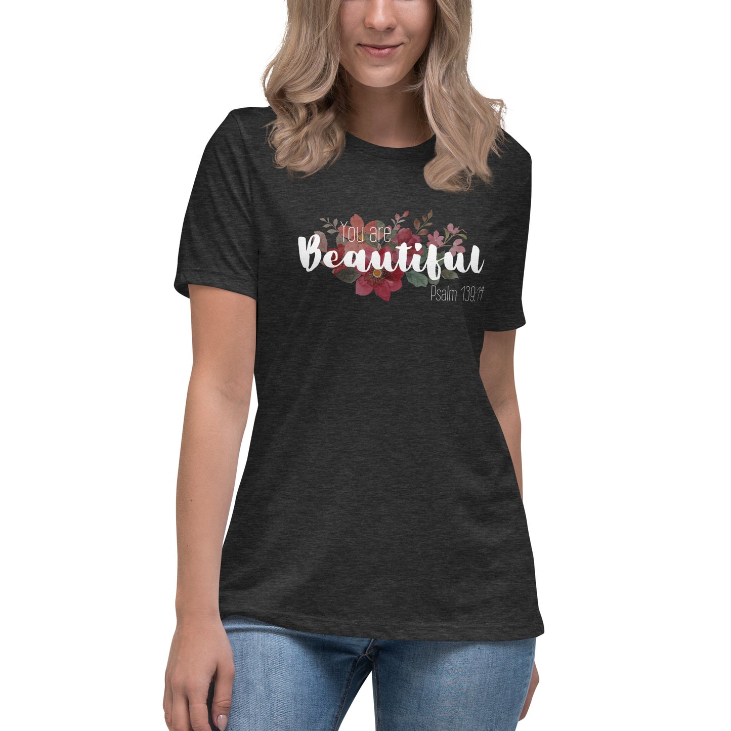 Women's Relaxed You Are Beautiul T-Shirt - white font