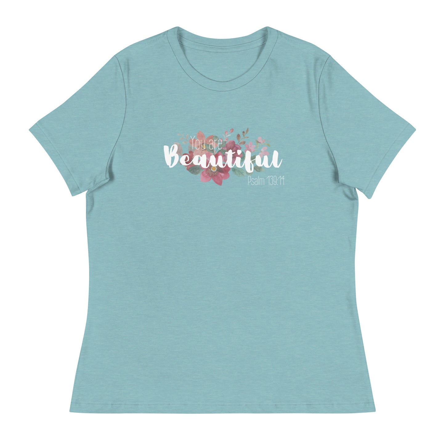 Women's Relaxed You Are Beautiul T-Shirt - white font