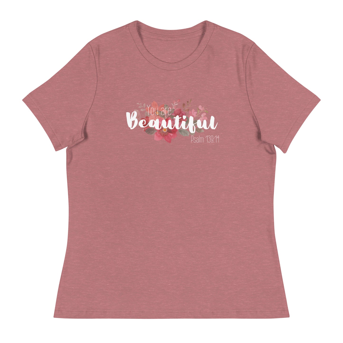 Women's Relaxed You Are Beautiul T-Shirt - white font