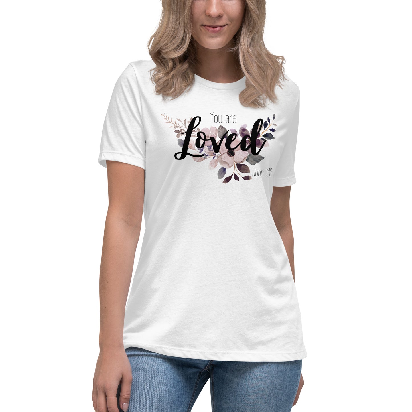 Women's Relaxed You Are Loved T-Shirt - black font